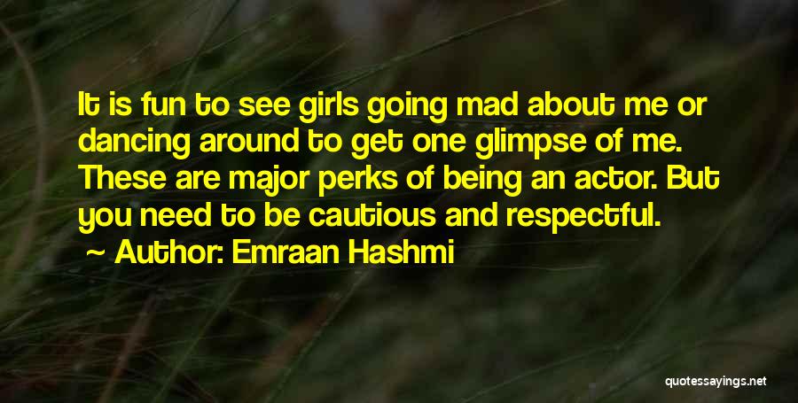 Being Cautious Quotes By Emraan Hashmi