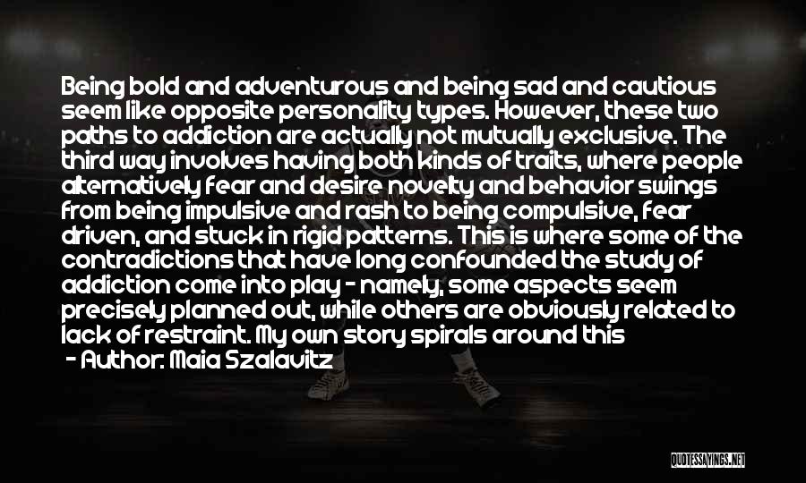 Being Cautious Quotes By Maia Szalavitz