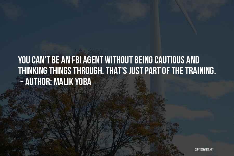 Being Cautious Quotes By Malik Yoba