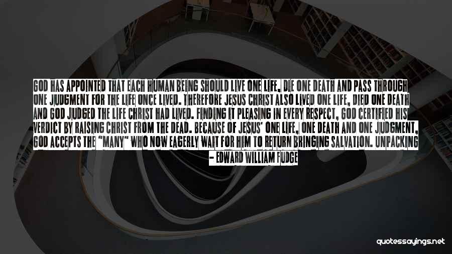 Being Certified Quotes By Edward William Fudge Being Certified Quotes By Edward William Fudge