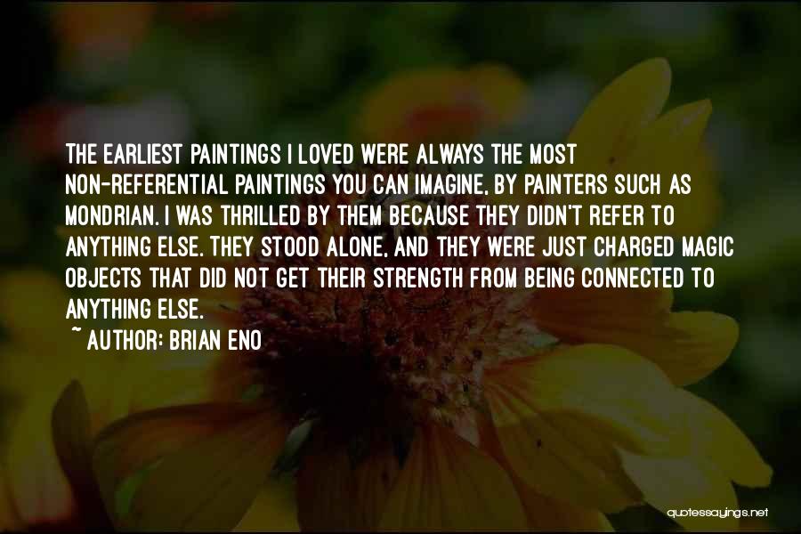 Being Charged Up Quotes By Brian Eno