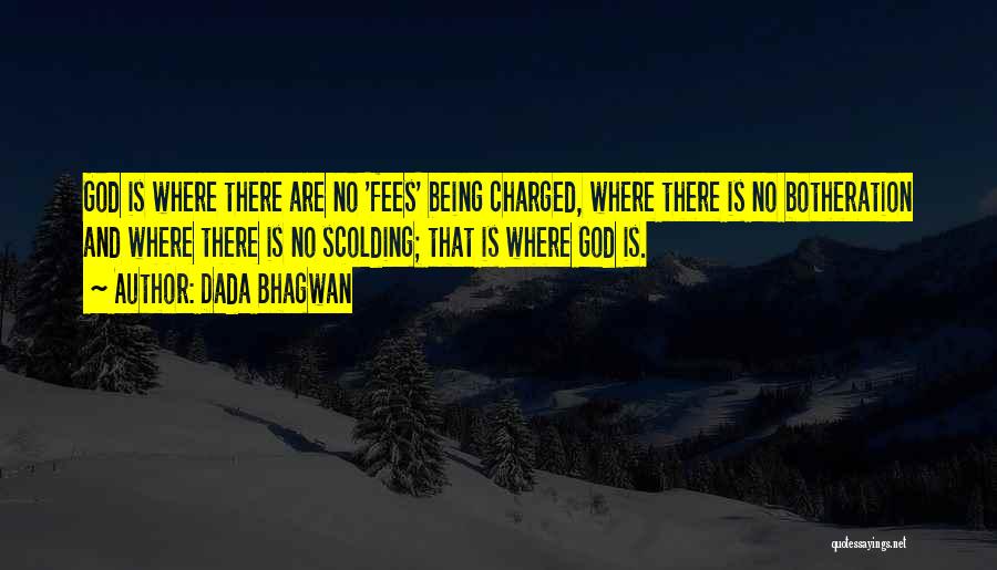 Being Charged Up Quotes By Dada Bhagwan