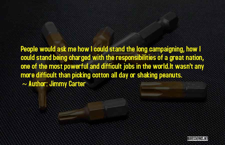 Being Charged Up Quotes By Jimmy Carter