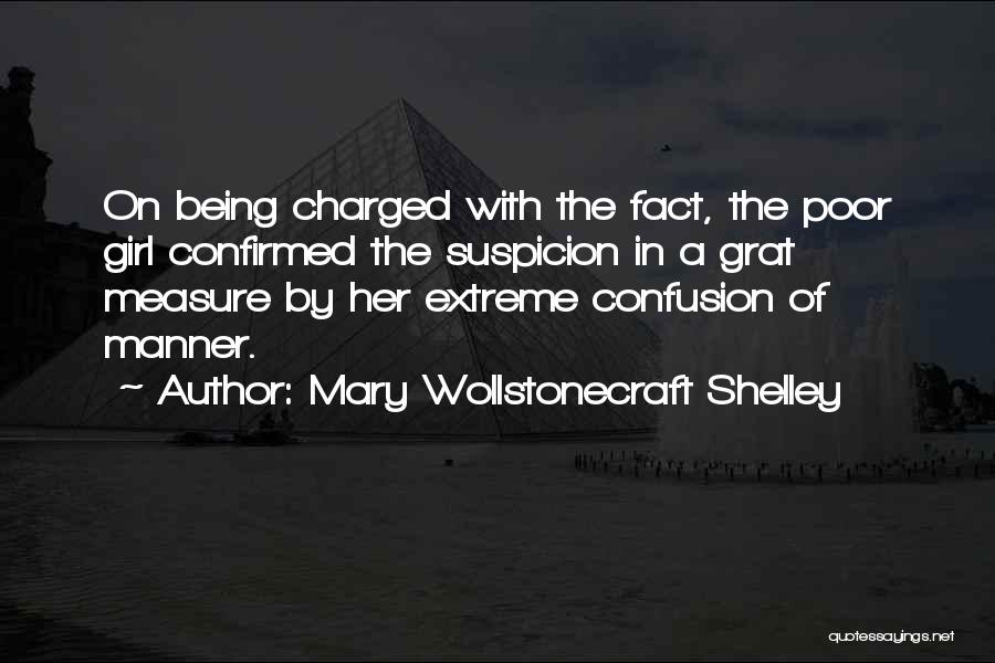 Being Charged Up Quotes By Mary Wollstonecraft Shelley