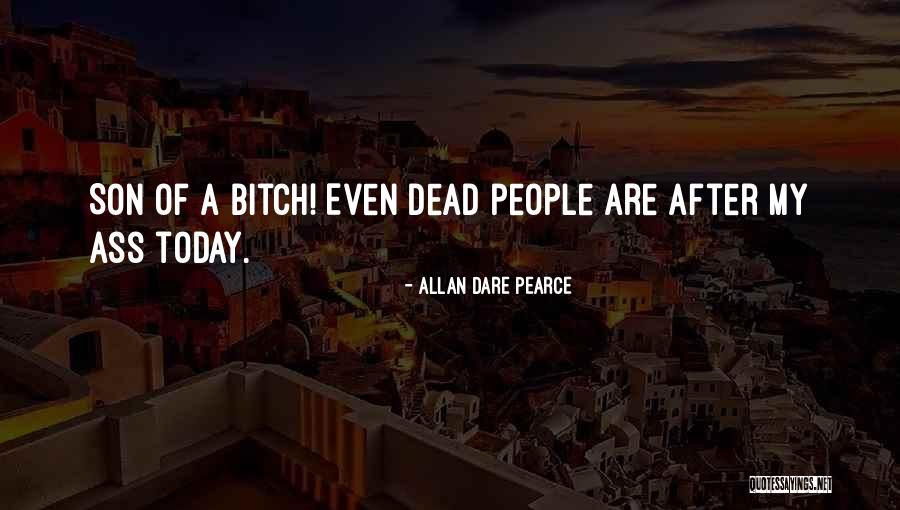 Being Chased After Quotes By Allan Dare Pearce Being Chased After Quotes By Allan Dare Pearce