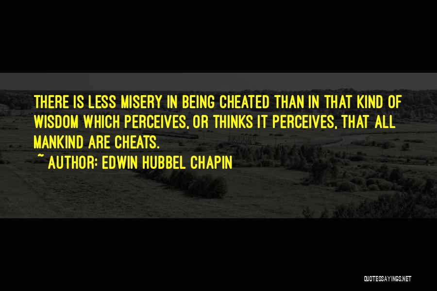 Being Cheated On Quotes By Edwin Hubbel Chapin