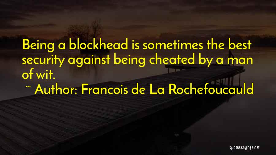 Being Cheated On Quotes By Francois De La Rochefoucauld