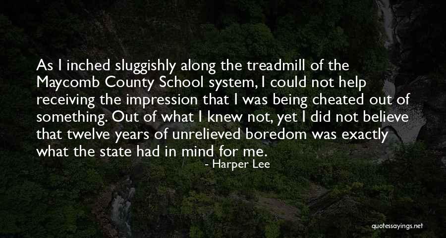 Being Cheated Quotes By Harper Lee Being Cheated Quotes By Harper Lee