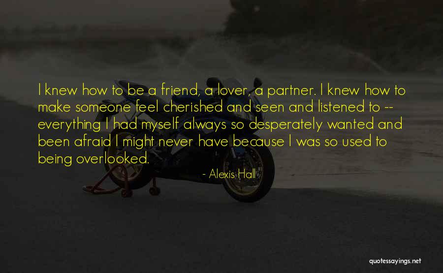 Being Cherished Quotes By Alexis Hall