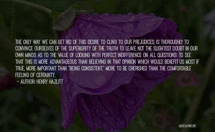 Being Cherished Quotes By Henry Hazlitt