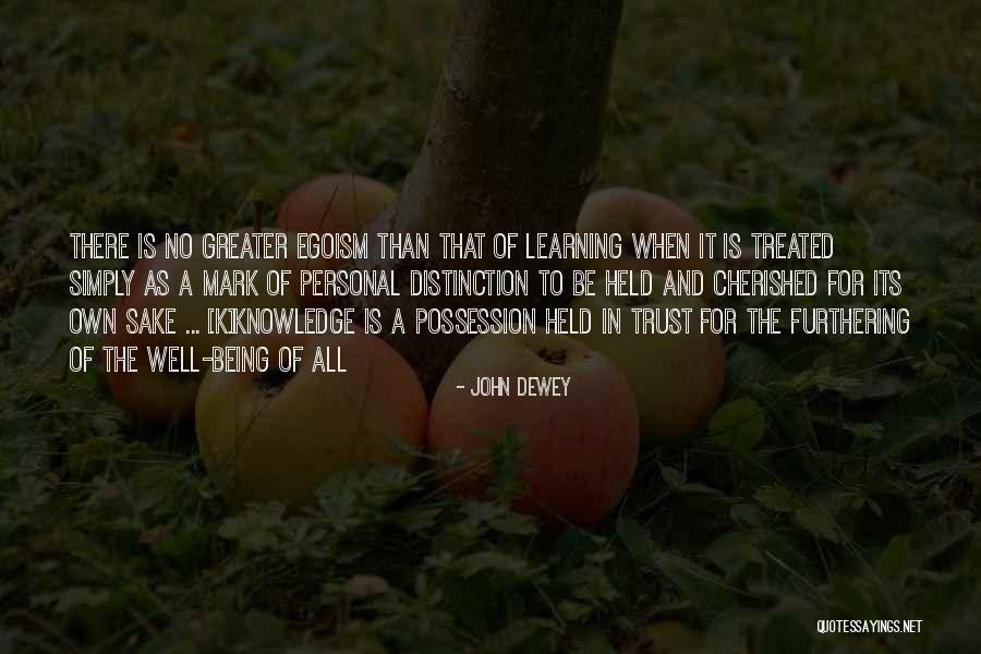 Being Cherished Quotes By John Dewey