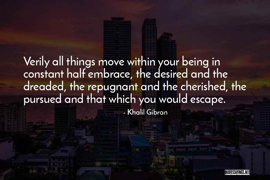 Being Cherished Quotes By Khalil Gibran