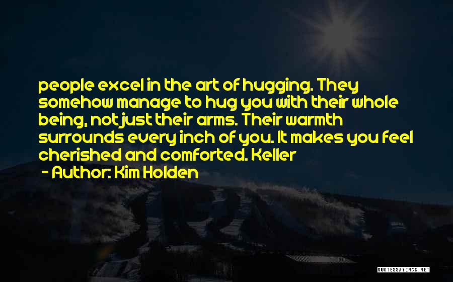 Being Cherished Quotes By Kim Holden