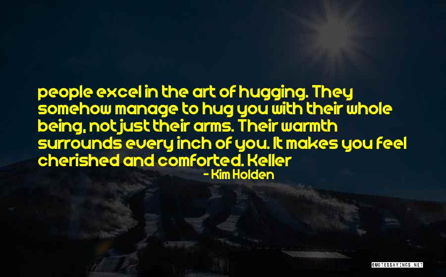 Being Cherished Quotes By Kim Holden