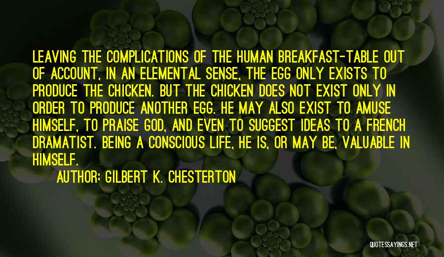 Being Chicken Quotes By Gilbert K. Chesterton