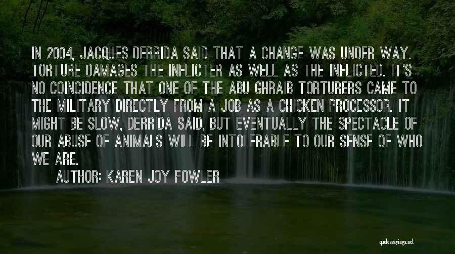 Being Chicken Quotes By Karen Joy Fowler