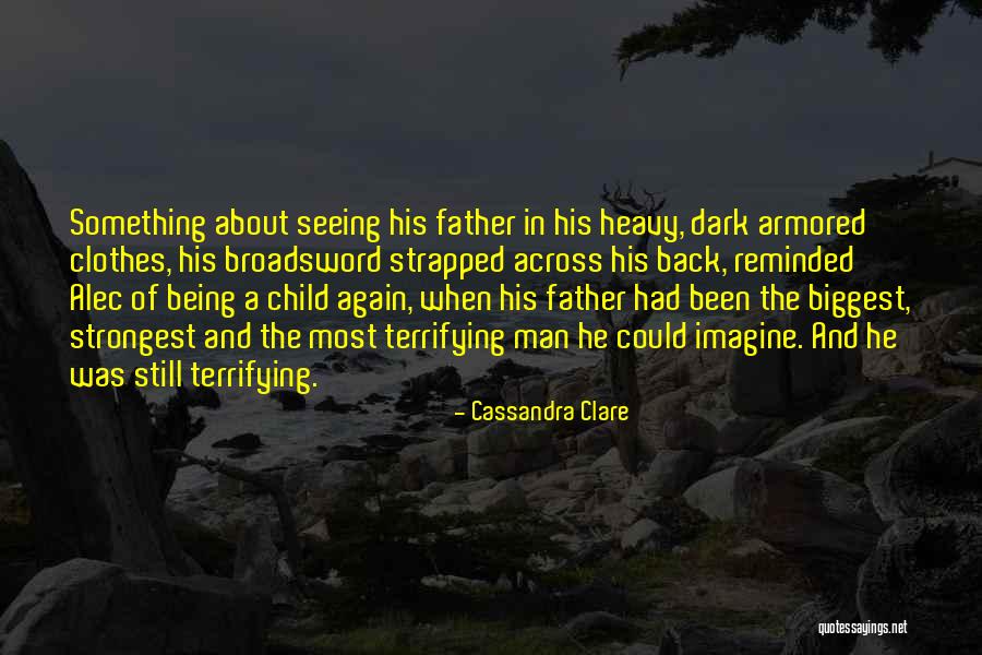 Being Child Quotes By Cassandra Clare Being Child Quotes By Cassandra Clare