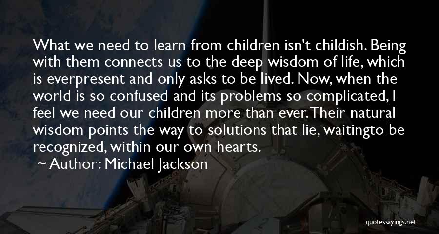Being Childish Quotes By Michael Jackson
