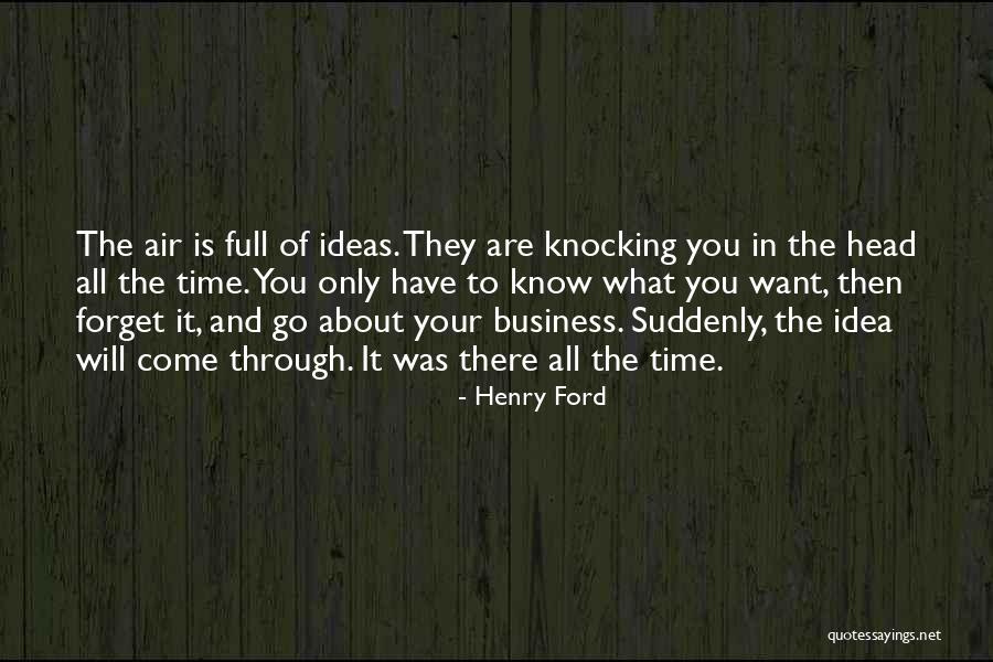 Being Chilled Out Quotes By Henry Ford Being Chilled Out Quotes By Henry Ford