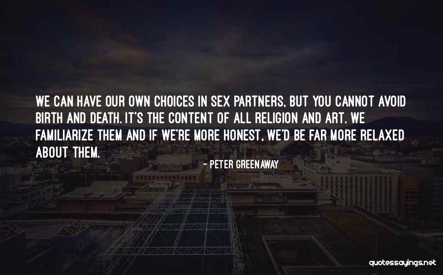 Being Chilled Out Quotes By Peter Greenaway Being Chilled Out Quotes By Peter Greenaway