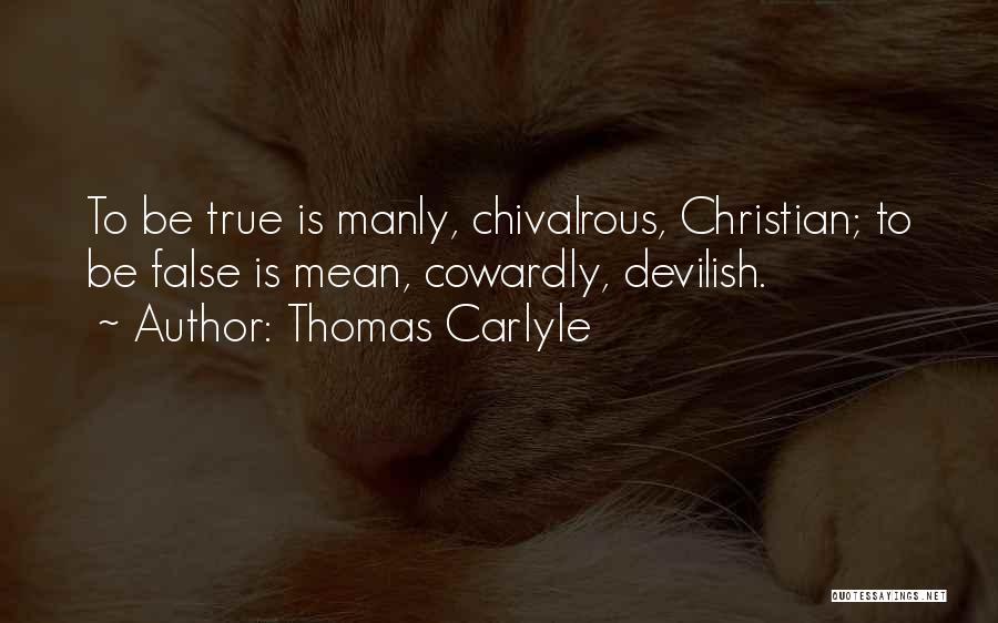 Being Chivalrous Quotes By Thomas Carlyle