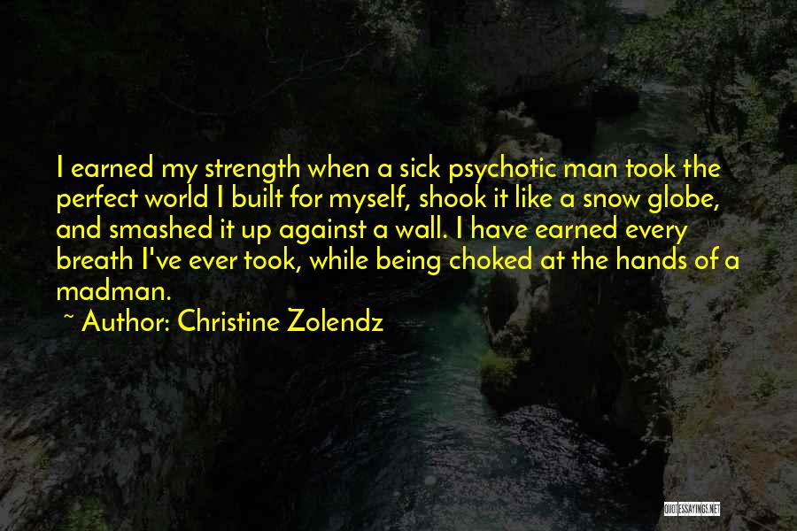 Being Choked Quotes By Christine Zolendz