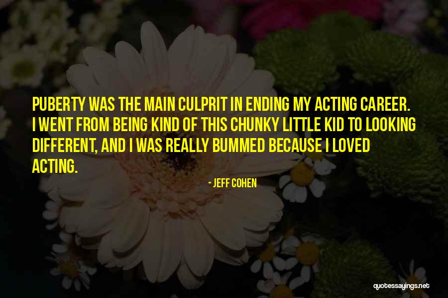 Being Chunky Quotes By Jeff Cohen