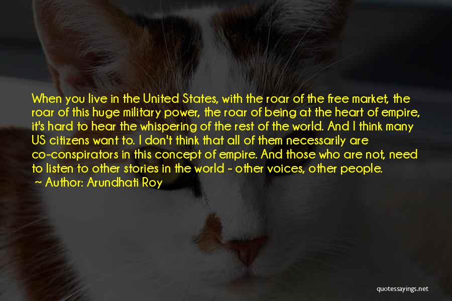 Being Citizens Of The World Quotes By Arundhati Roy