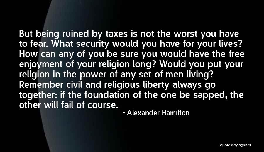 Being Civil Quotes By Alexander Hamilton Being Civil Quotes By Alexander Hamilton