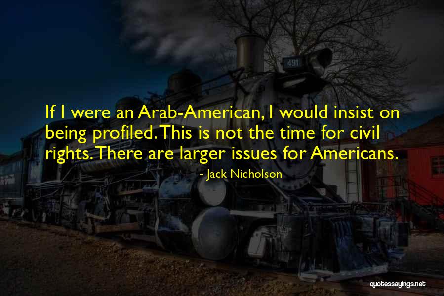 Being Civil Quotes By Jack Nicholson Being Civil Quotes By Jack Nicholson