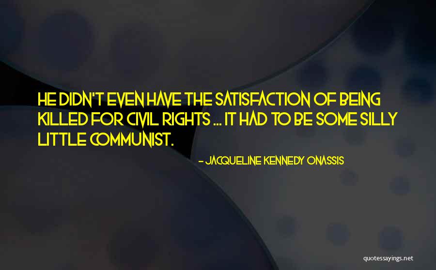 Being Civil Quotes By Jacqueline Kennedy Onassis Being Civil Quotes By Jacqueline Kennedy Onassis
