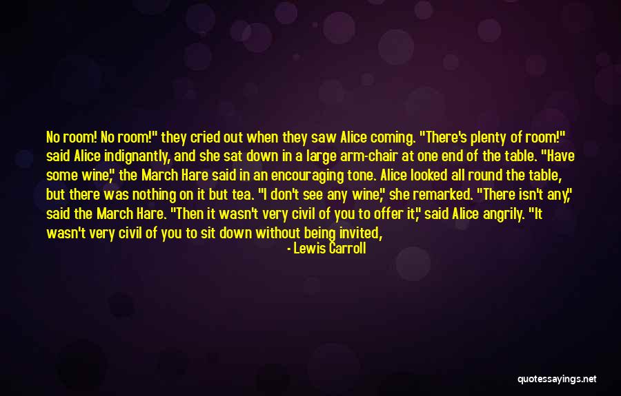 Being Civil Quotes By Lewis Carroll Being Civil Quotes By Lewis Carroll