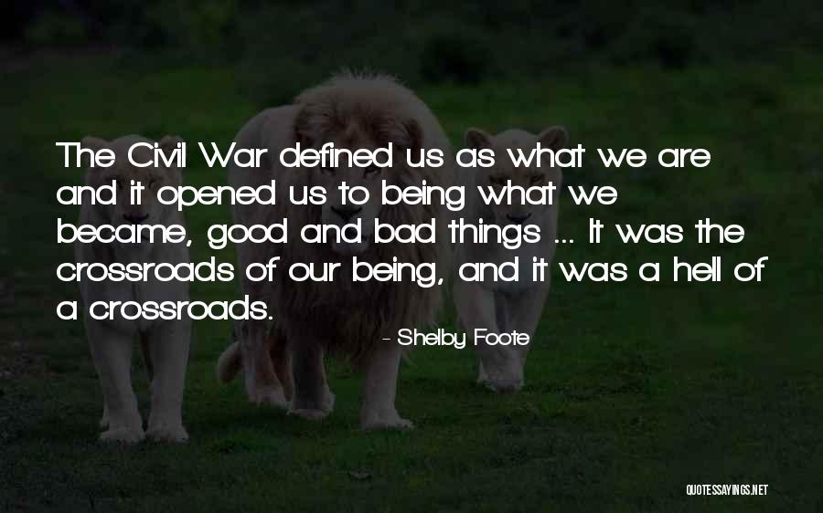 Being Civil Quotes By Shelby Foote Being Civil Quotes By Shelby Foote