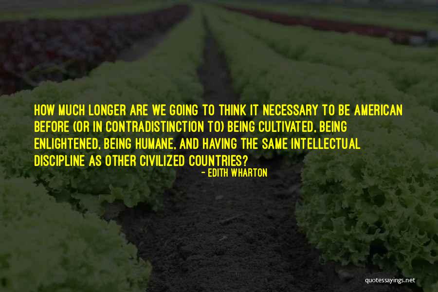 Being Civilized Quotes By Edith Wharton Being Civilized Quotes By Edith Wharton