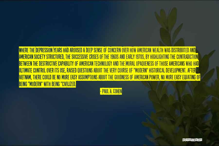 Being Civilized Quotes By Paul A. Cohen Being Civilized Quotes By Paul A. Cohen