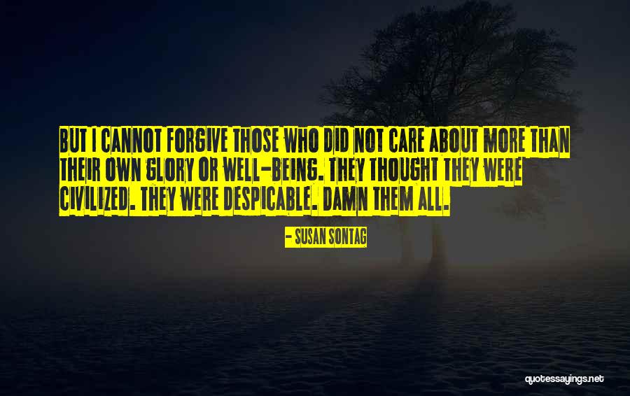 Being Civilized Quotes By Susan Sontag Being Civilized Quotes By Susan Sontag