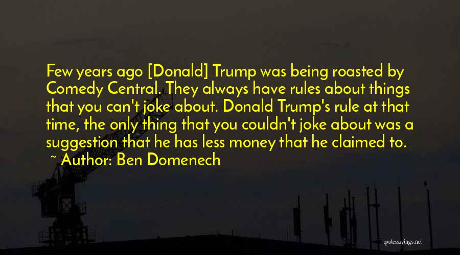 Being Claimed Quotes By Ben Domenech