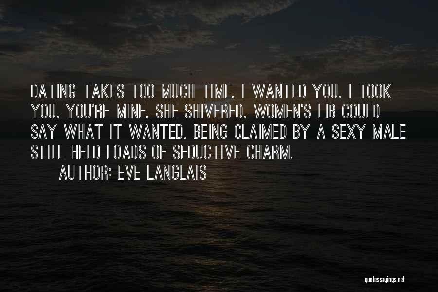 Being Claimed Quotes By Eve Langlais