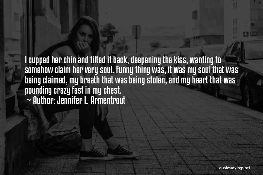 Being Claimed Quotes By Jennifer L. Armentrout