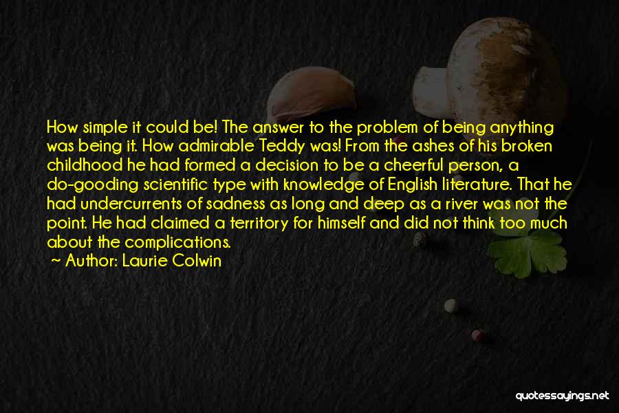 Being Claimed Quotes By Laurie Colwin