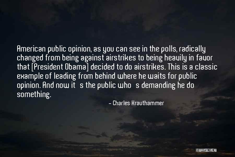 Being Classic Quotes By Charles Krauthammer Being Classic Quotes By Charles Krauthammer