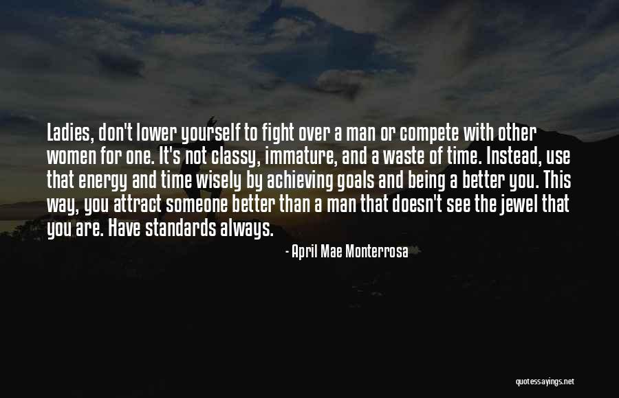Being Classy Man Quotes By April Mae Monterrosa Being Classy Man Quotes By April Mae Monterrosa