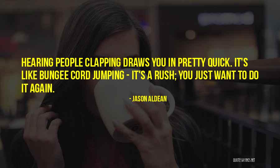 Being Classy Woman Quotes By Jason Aldean Being Classy Woman Quotes By Jason Aldean