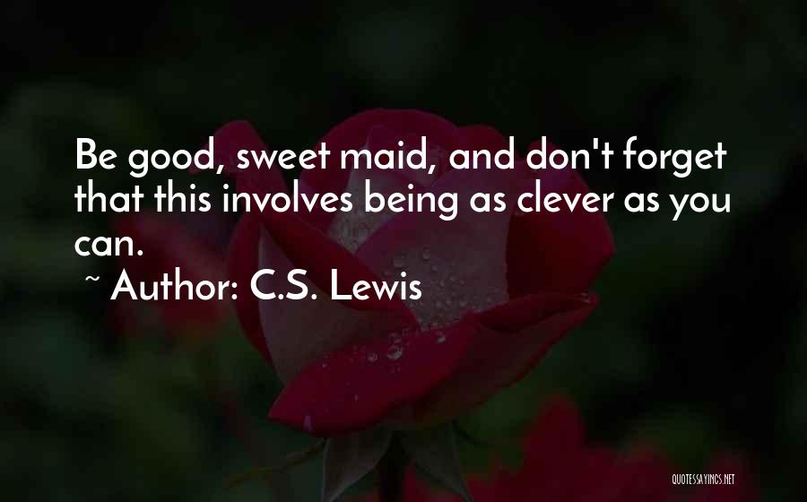 Being Clever Quotes By C.S. Lewis