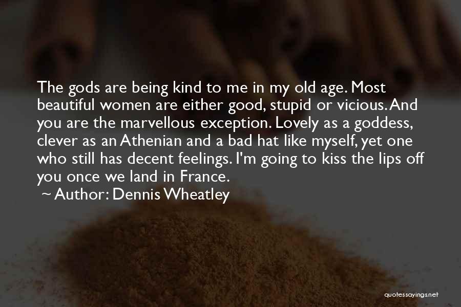 Being Clever Quotes By Dennis Wheatley