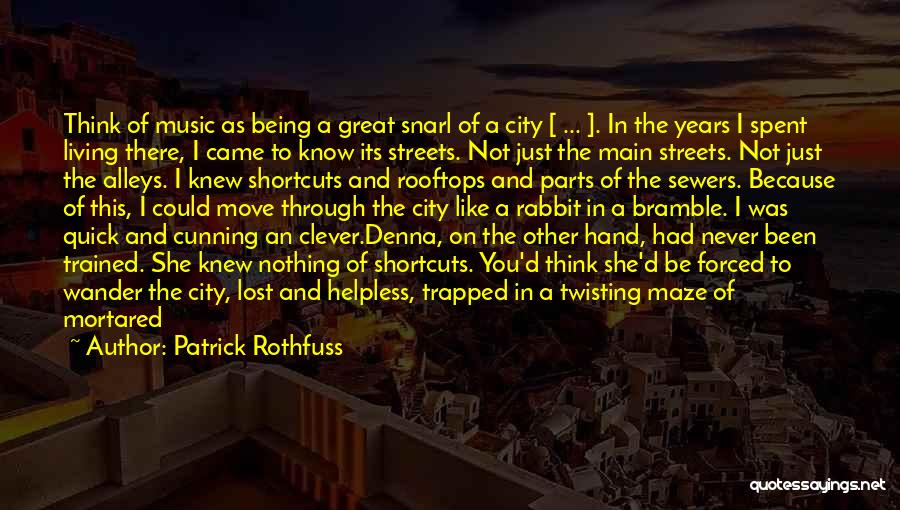 Being Clever Quotes By Patrick Rothfuss