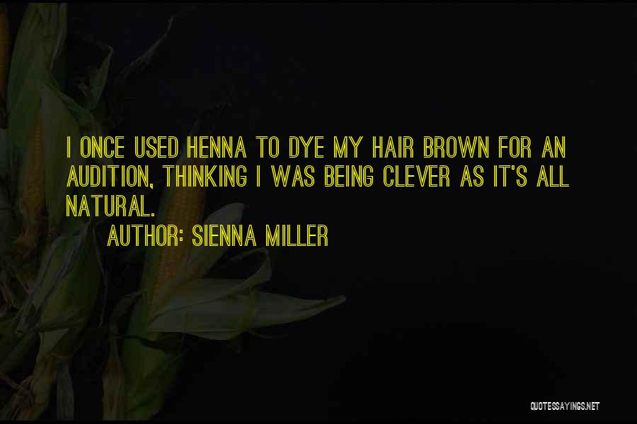Being Clever Quotes By Sienna Miller