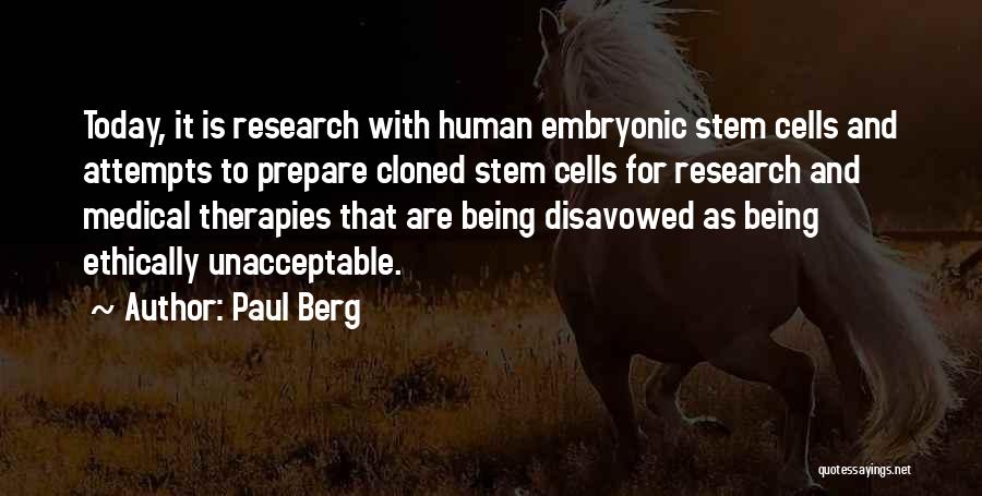 Being Cloned Quotes By Paul Berg Being Cloned Quotes By Paul Berg