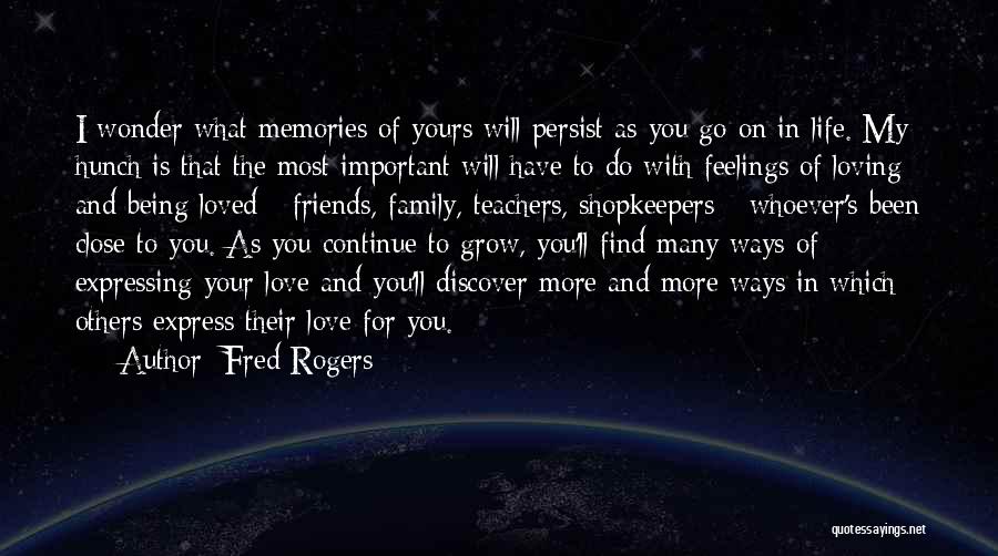 Being Close To Family Quotes By Fred Rogers