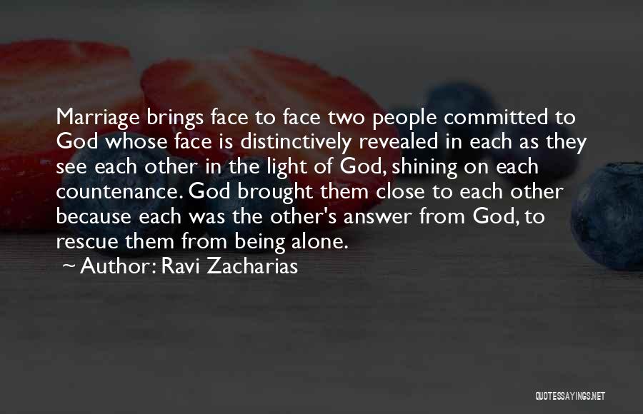 Being Close To God Quotes By Ravi Zacharias